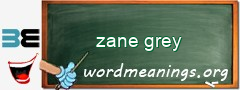 WordMeaning blackboard for zane grey